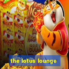 the lotus lounge